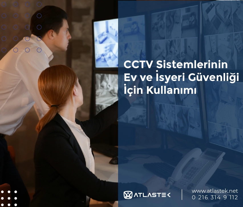 CCTV Sistemlerinin Ev ve İşyeri Güvenliği İçin Kullanımı