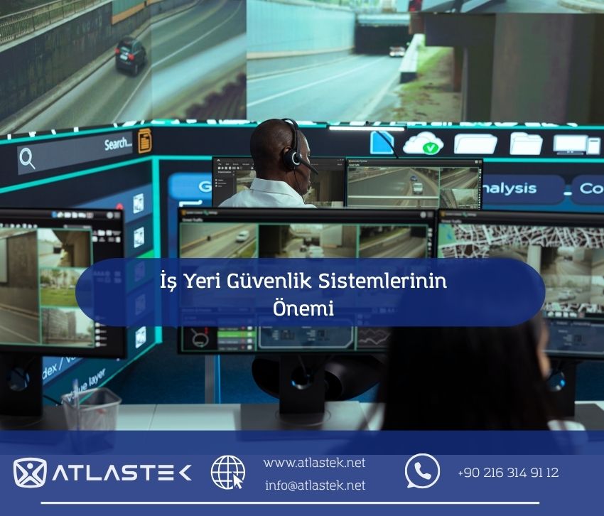 İş Yeri Güvenlik Sistemlerinin Önemi