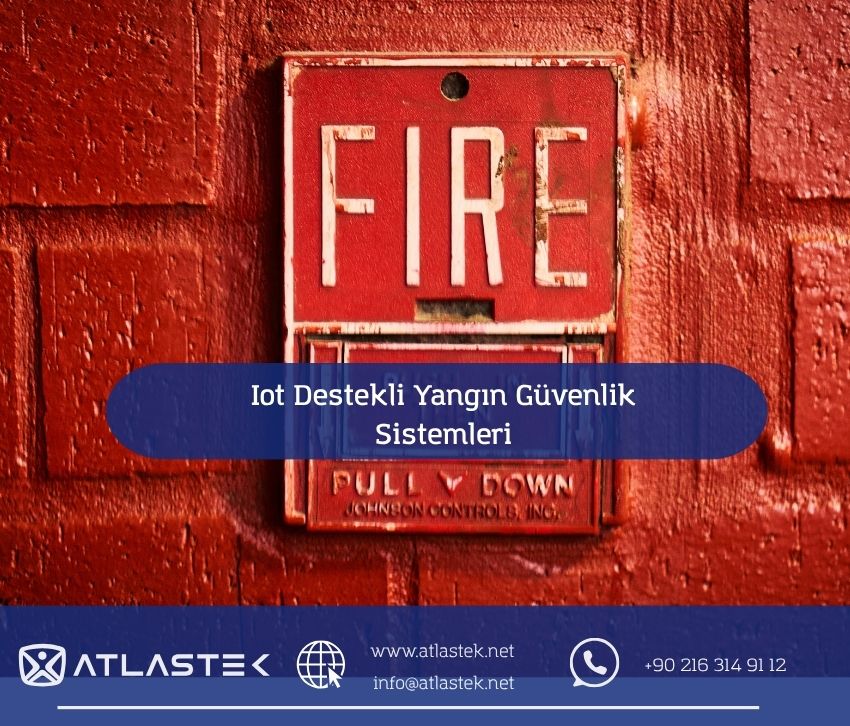 IoT Destekli Yangın Güvenlik Çözümleri