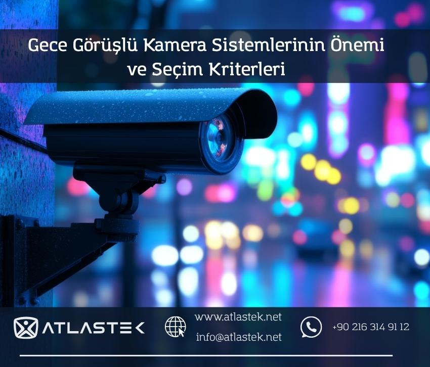 Gece Görüşlü Kamera Sistemlerinin Önemi ve Seçim Kriterleri