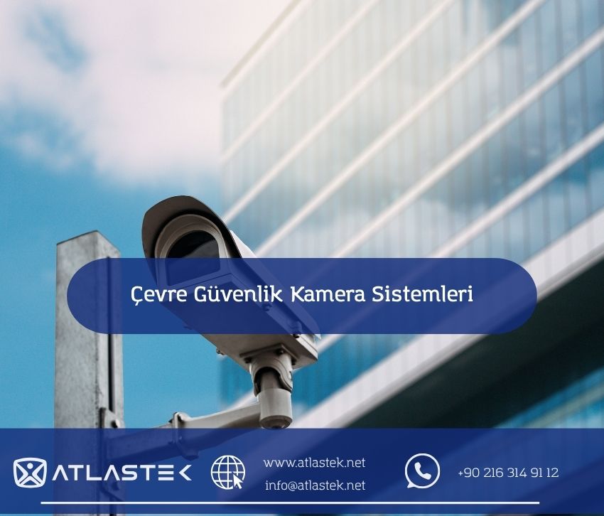 Çevre Güvenlik Kamera Sistemleri
