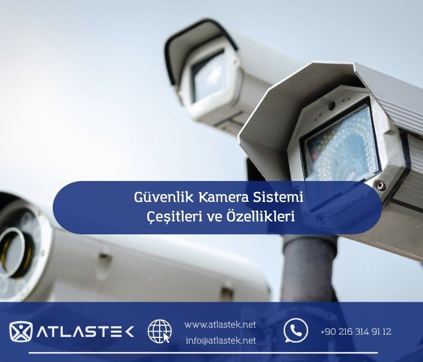 Güvenlik Kamera Sistemi Çeşitleri ve Özellikleri