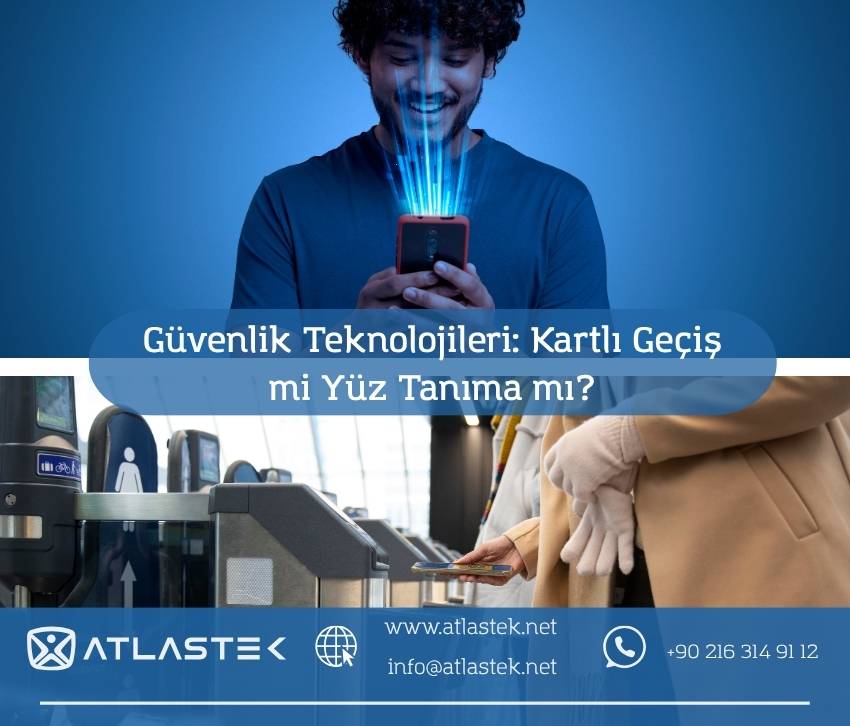 Güvenlik Teknolojileri: Kartlı Geçiş mi Yüz Tanıma mı?