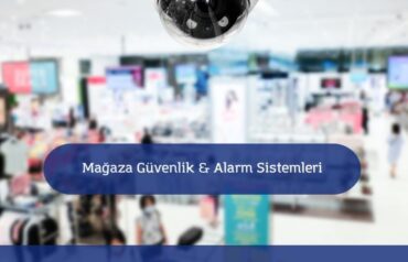 Mağaza güvenlik sistemleri