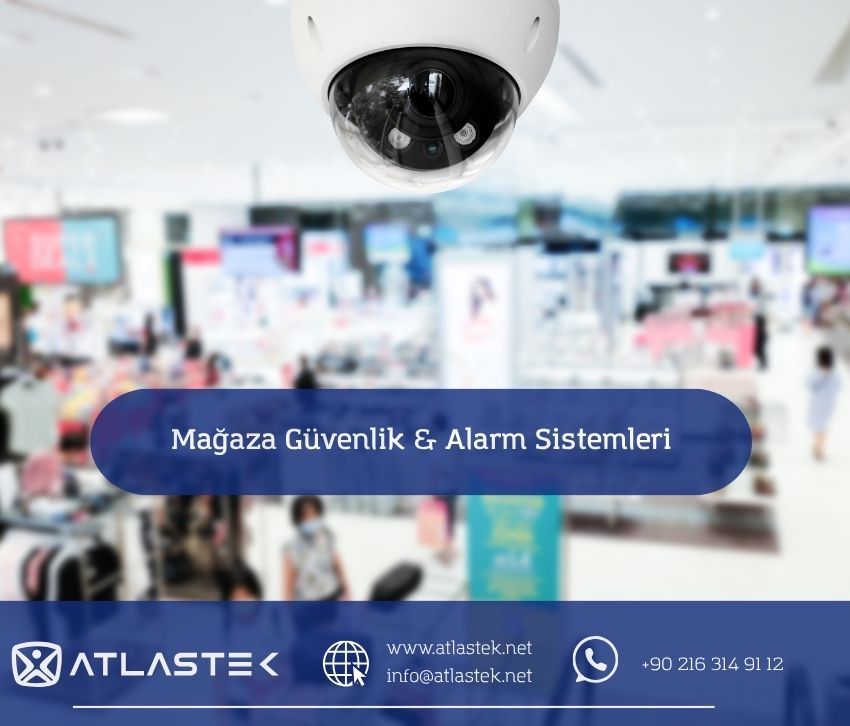 Mağaza Güvenlik ve Alarm Sistemleri