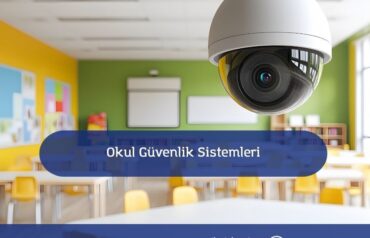 Okul güvenlik sistemleri