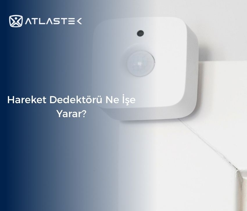 Hareket Dedektörü Ne İşe Yarar?