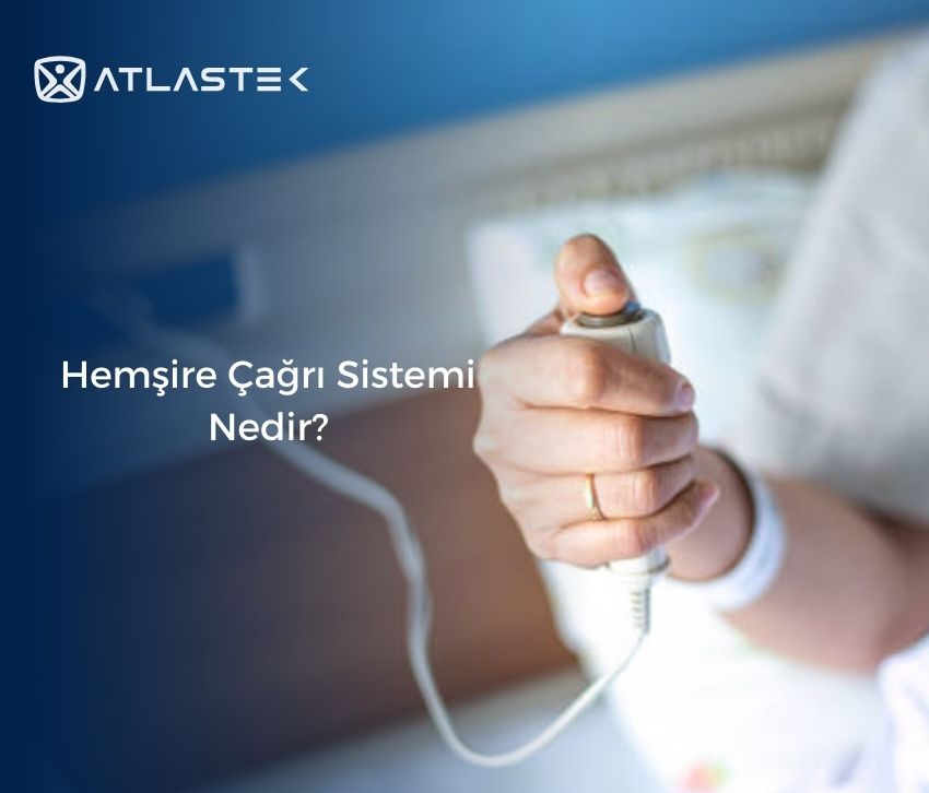 Hemşire Çağrı Sistemi Nedir?