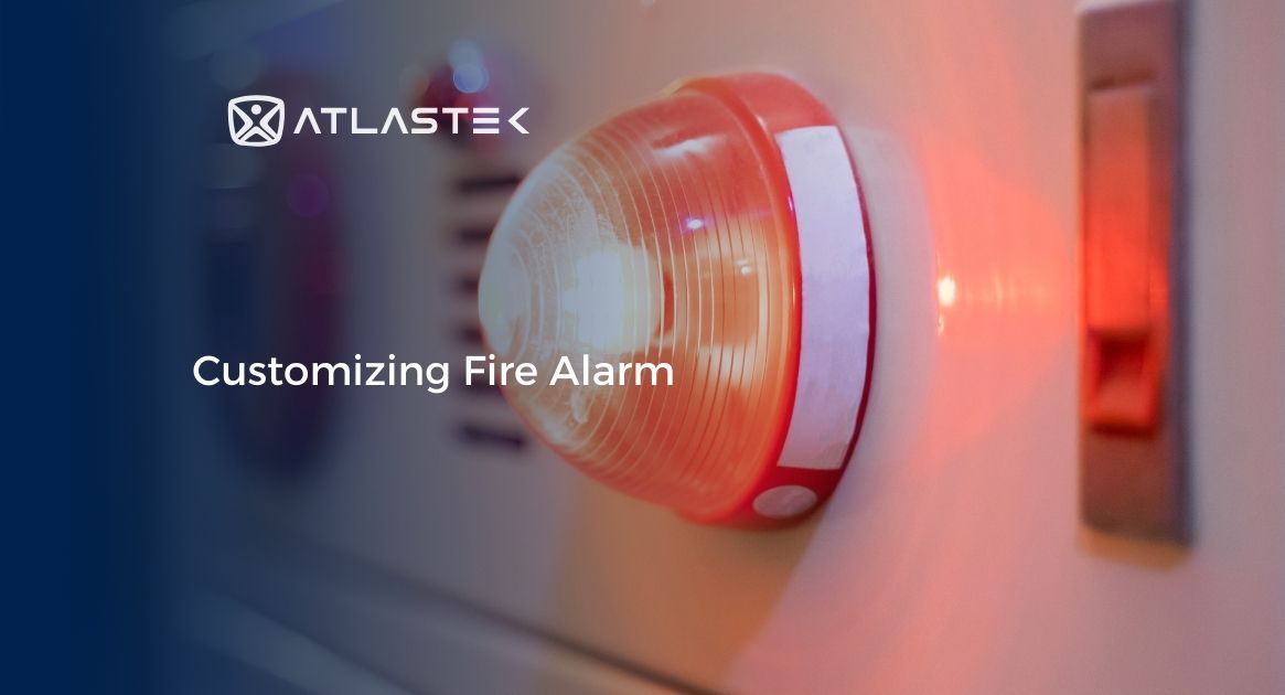 Customizing Your Fire Alarm