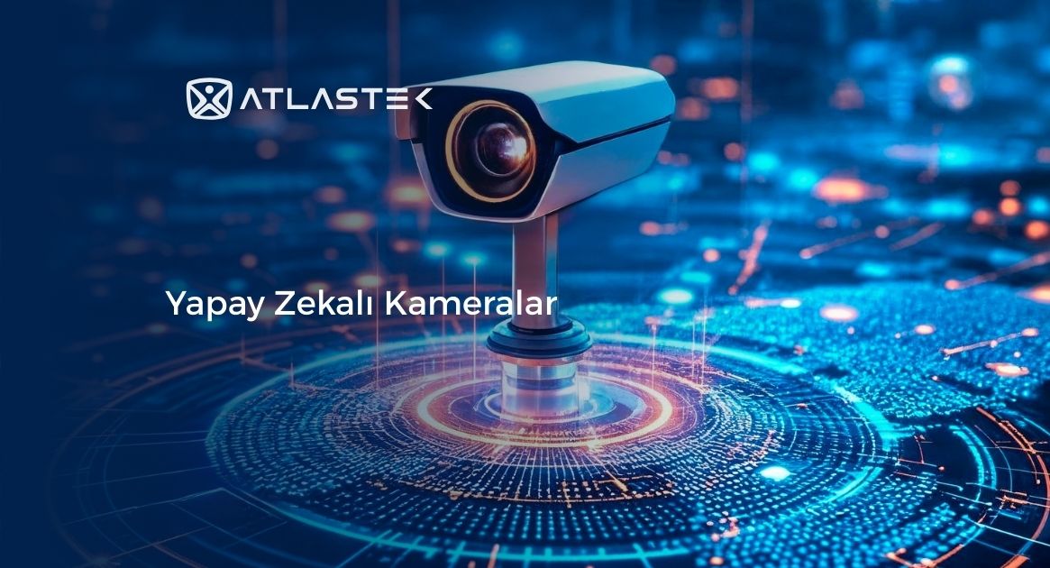 Yapay Zekalı Kameralar