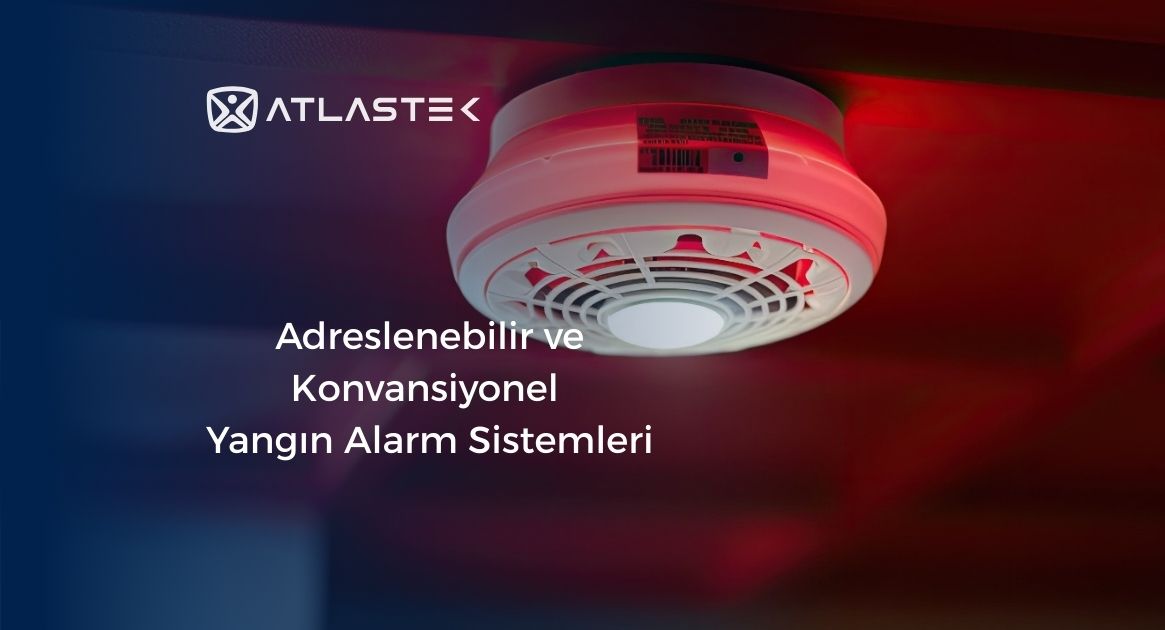 Adreslenebilir ve Konvansiyonel Yangın Alarm Sistemleri