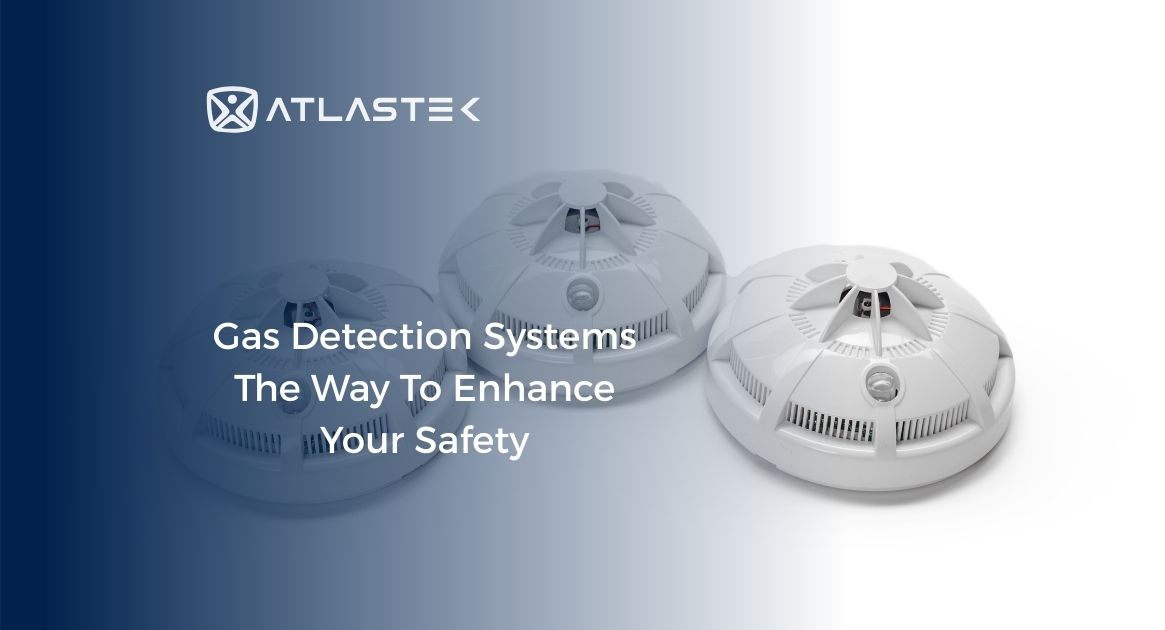 Gas Detection Systems: How to Increase Your Safety