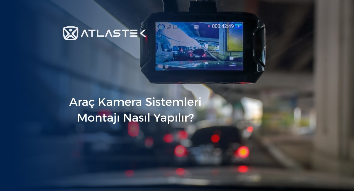 Araç Kamera Sistemleri Montajı Nasıl Yapılır?