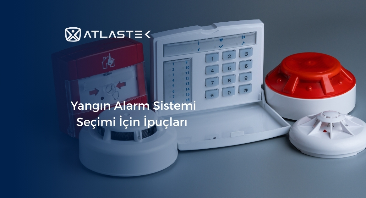 Yangın Alarm Sistemi Seçimi İçin İpuçları 