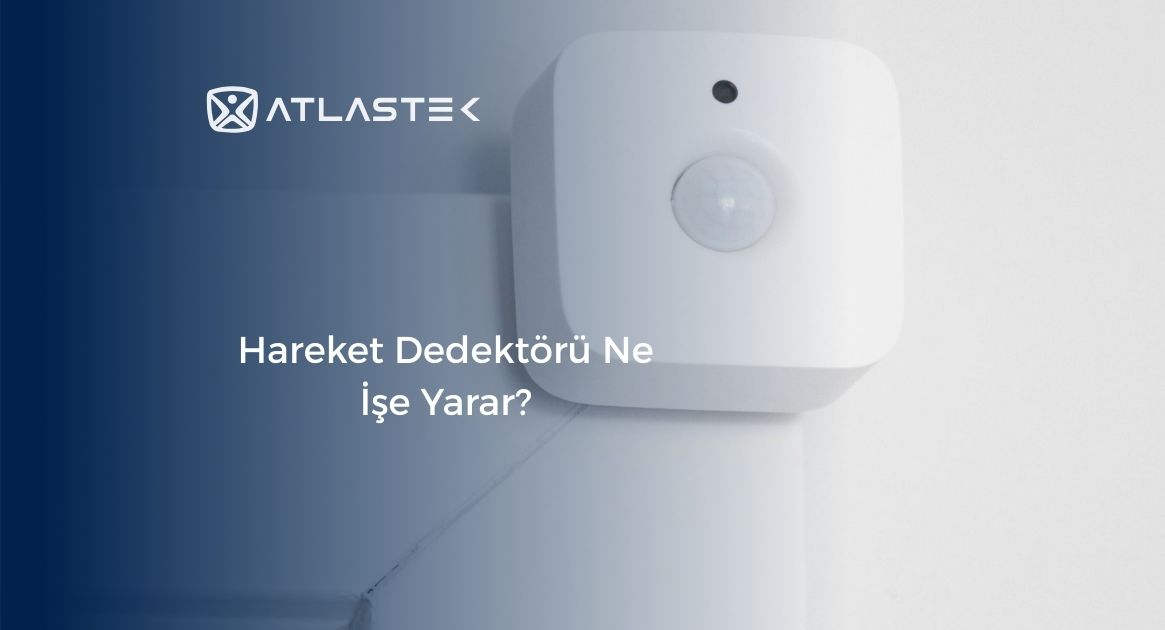 Hareket Dedektörü Ne İşe Yarar?