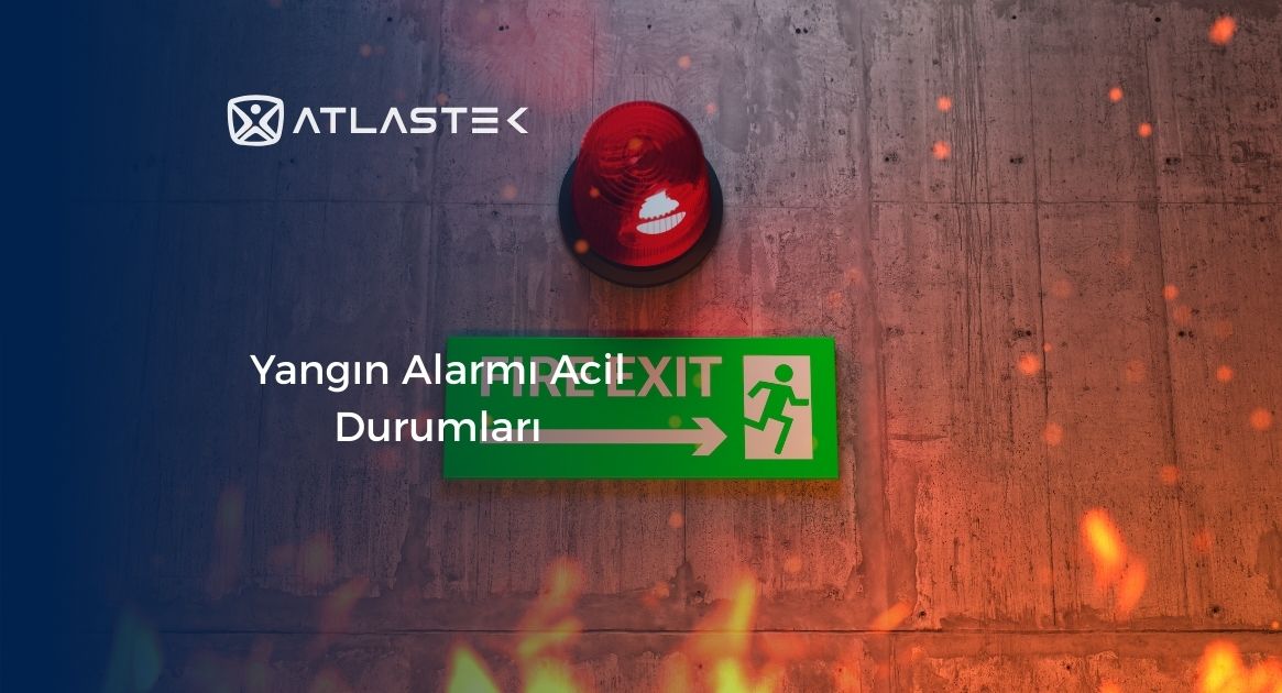 Yangın Alarmı Acil Durumları