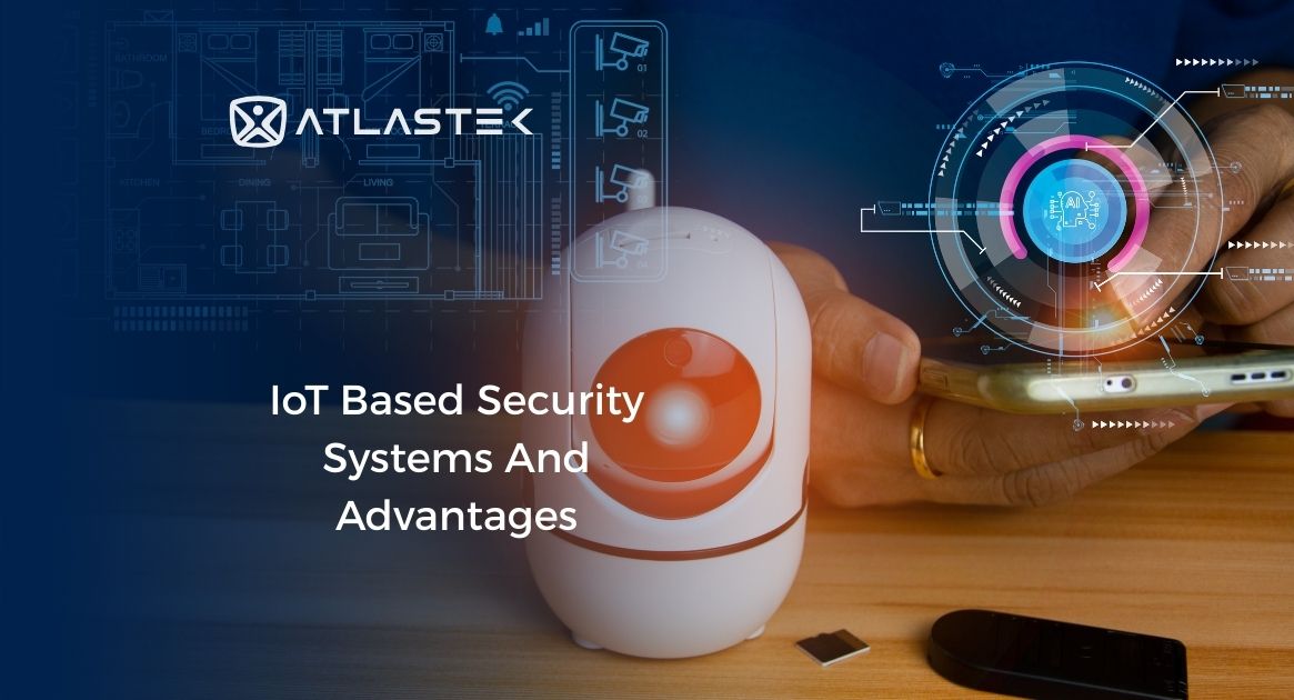 IoT-Based Security Systems and Their Advantages