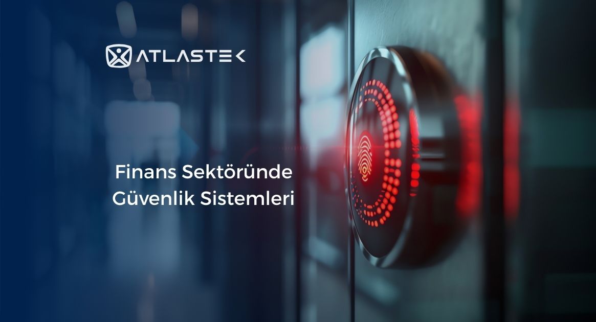 Finans Sektöründe Güvenlik Sistemleri