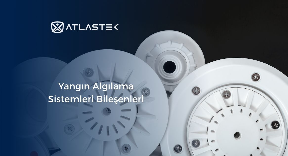 Yangın Algılama Sistemleri Bileşenleri